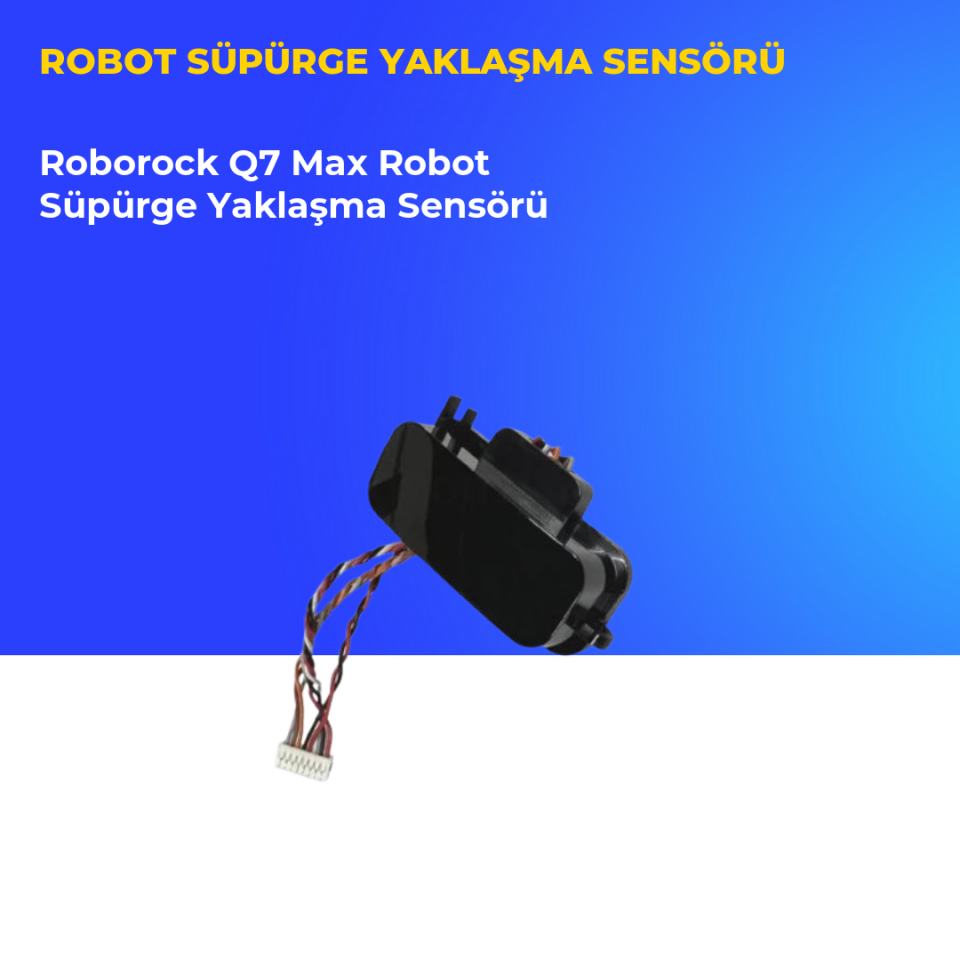 Roborock Q7 Max Robot Süpürge Yaklaşma Sensörü