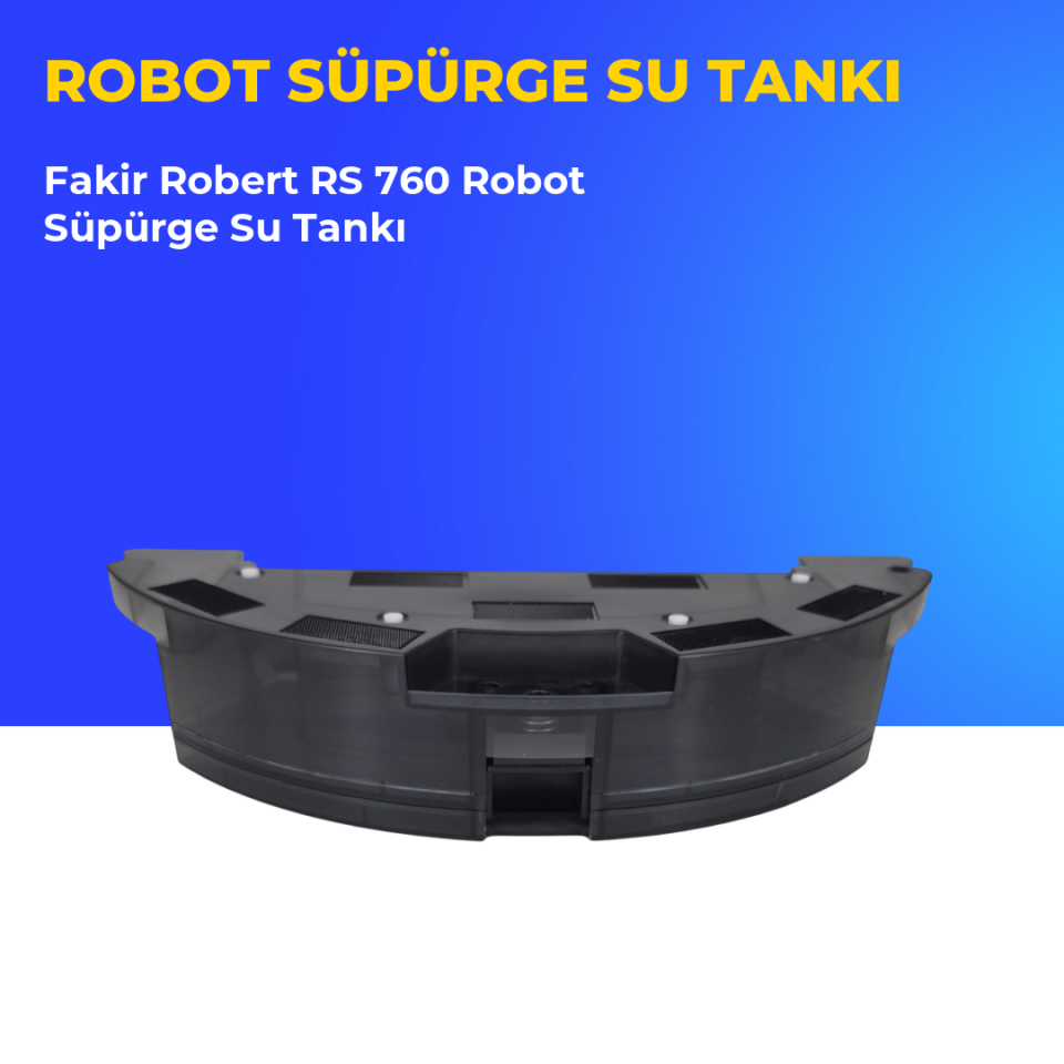Fakir Robert RS 760 Robot Süpürge Su Tankı