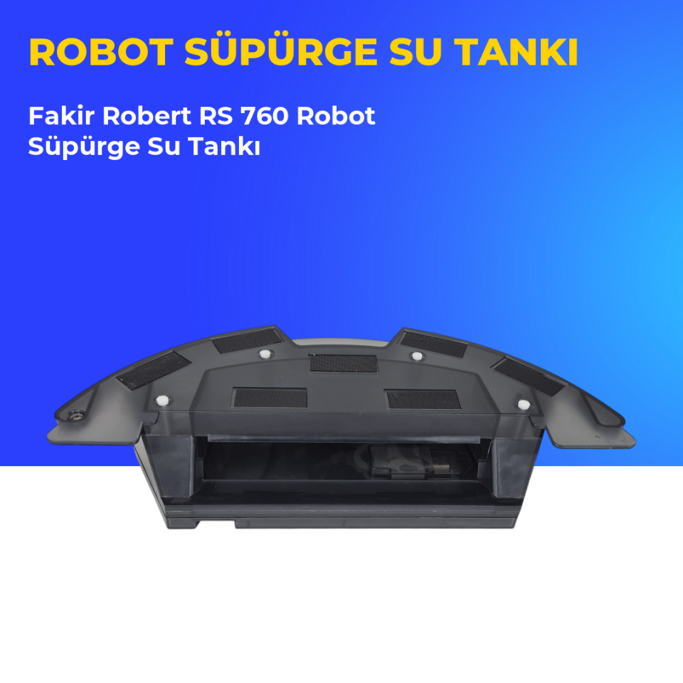 Fakir Robert RS 760 Robot Süpürge Su Tankı