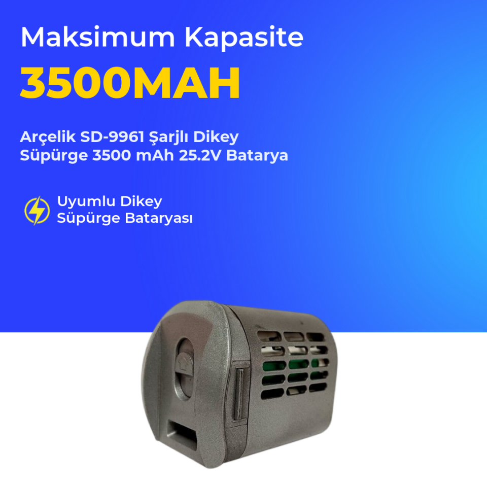 Arçelik SD-9961 Şarjlı Dikey Süpürge 3500 Mah 25,2 V Batarya – Orjinal Uyumlu Uzun Ömürlü, Yüksek Performans Pil