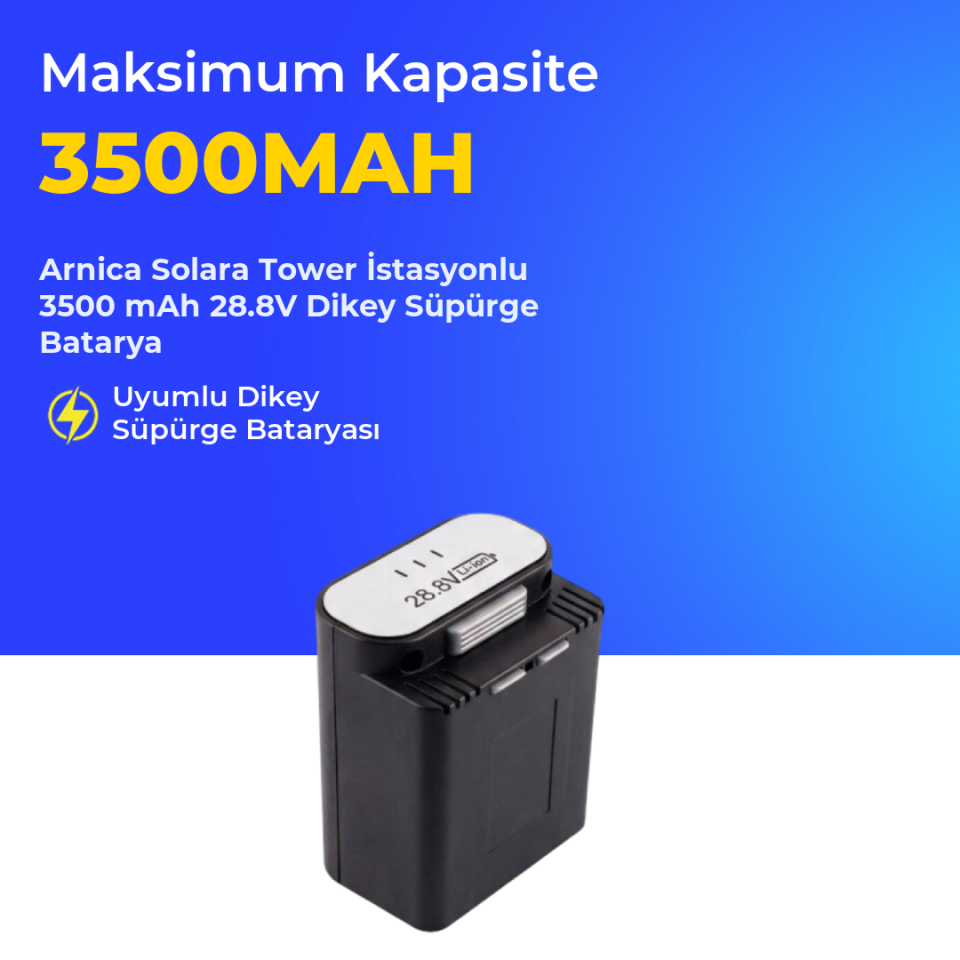 Arnica Solara Tower İstasyonlu 3500 mAh 28.8V Dikey Süpürge Batarya