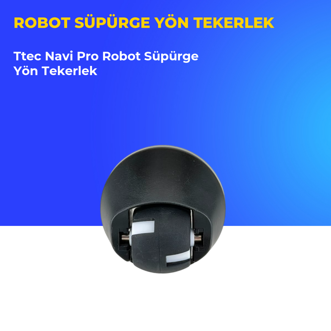 Ttec Navi Pro Robot Süpürge Yön Tekerlek