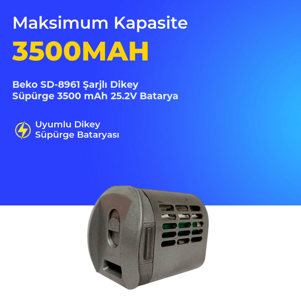 Beko SD-8961 Şarjlı Dikey Süpürge 3500 Mah 25,2 V Batarya – Orjinal Uyumlu Uzun Ömürlü, Yüksek Performans Pil