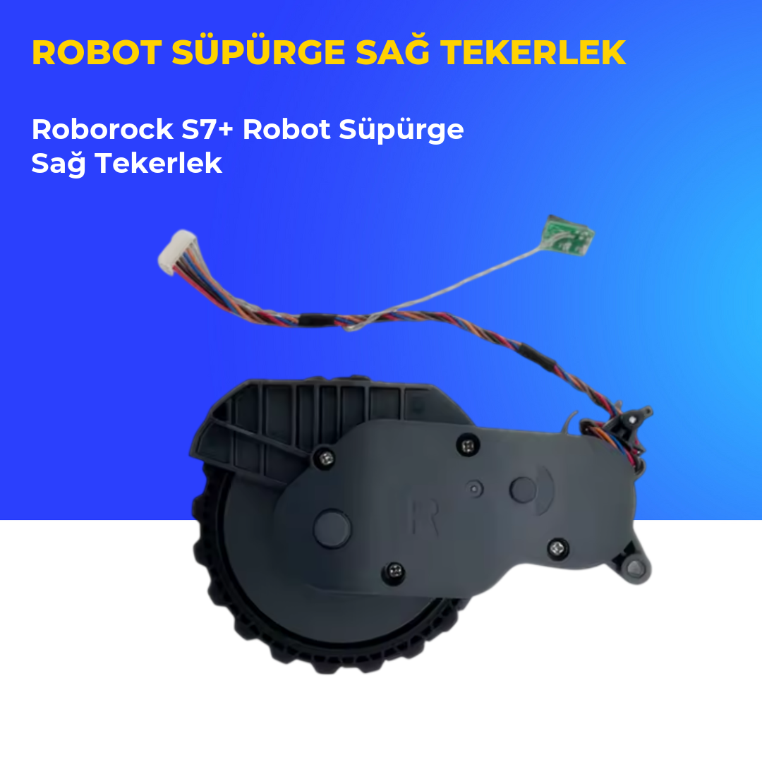 Roborock S7+ Robot Süpürge Sağ Tekerlek