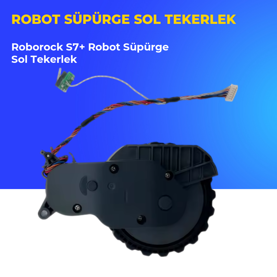 Roborock S7+ Robot Süpürge Sol Tekerlek
