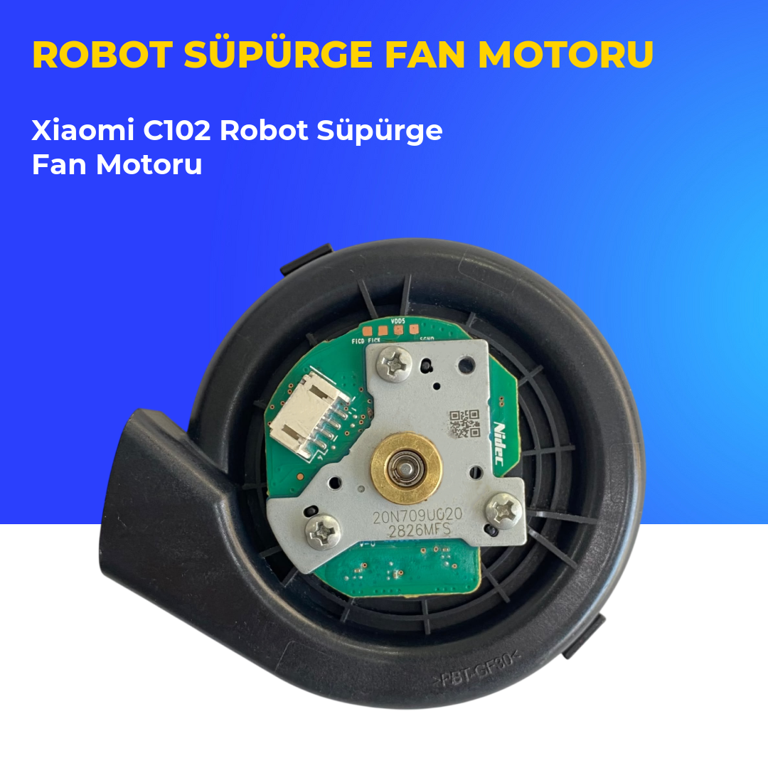 Xiaomi C102 Robot Süpürge Fan Motoru