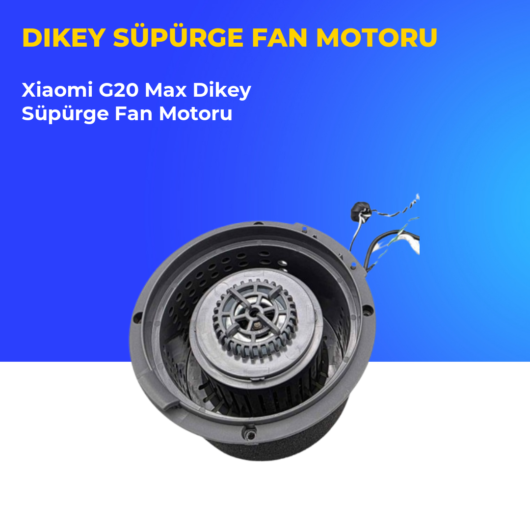 Xiaomi G20 Max Dikey Süpürge Fan Motoru