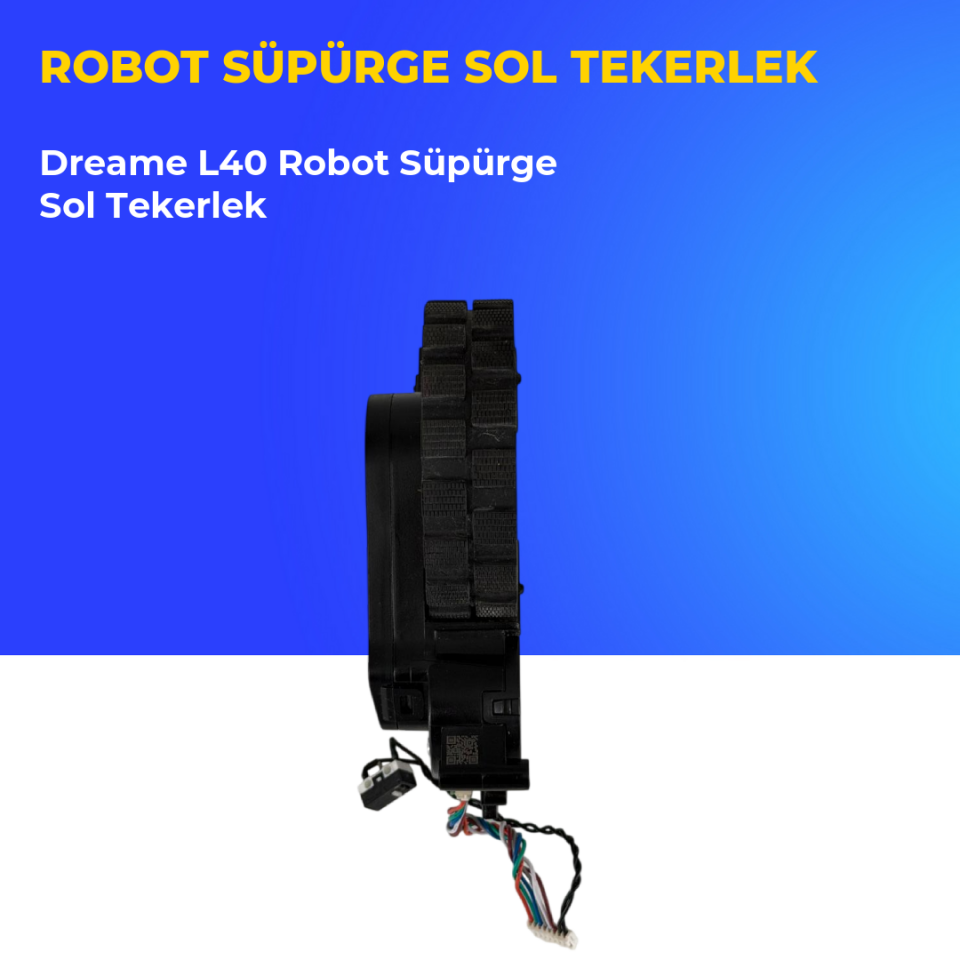 Dreame L40 Robot Süpürge Sol Tekerlek