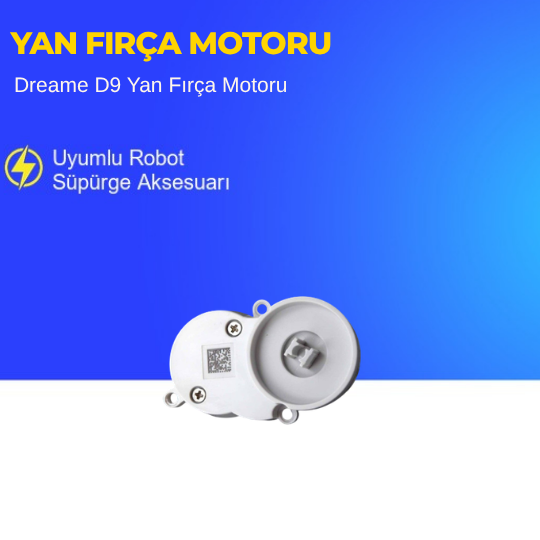 Dreame D9 Yan Fırça Motoru