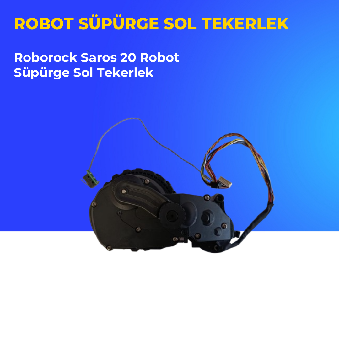 Roborock Saros 20 Robot Süpürge Sol Tekerlek