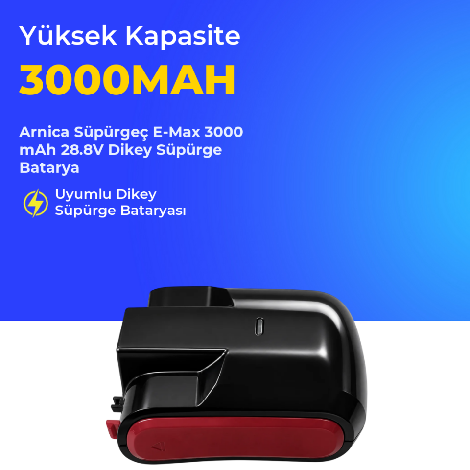 Arnica Süpürgeç E-Max 3000 mAh 28.8V Dikey Süpürge Batarya