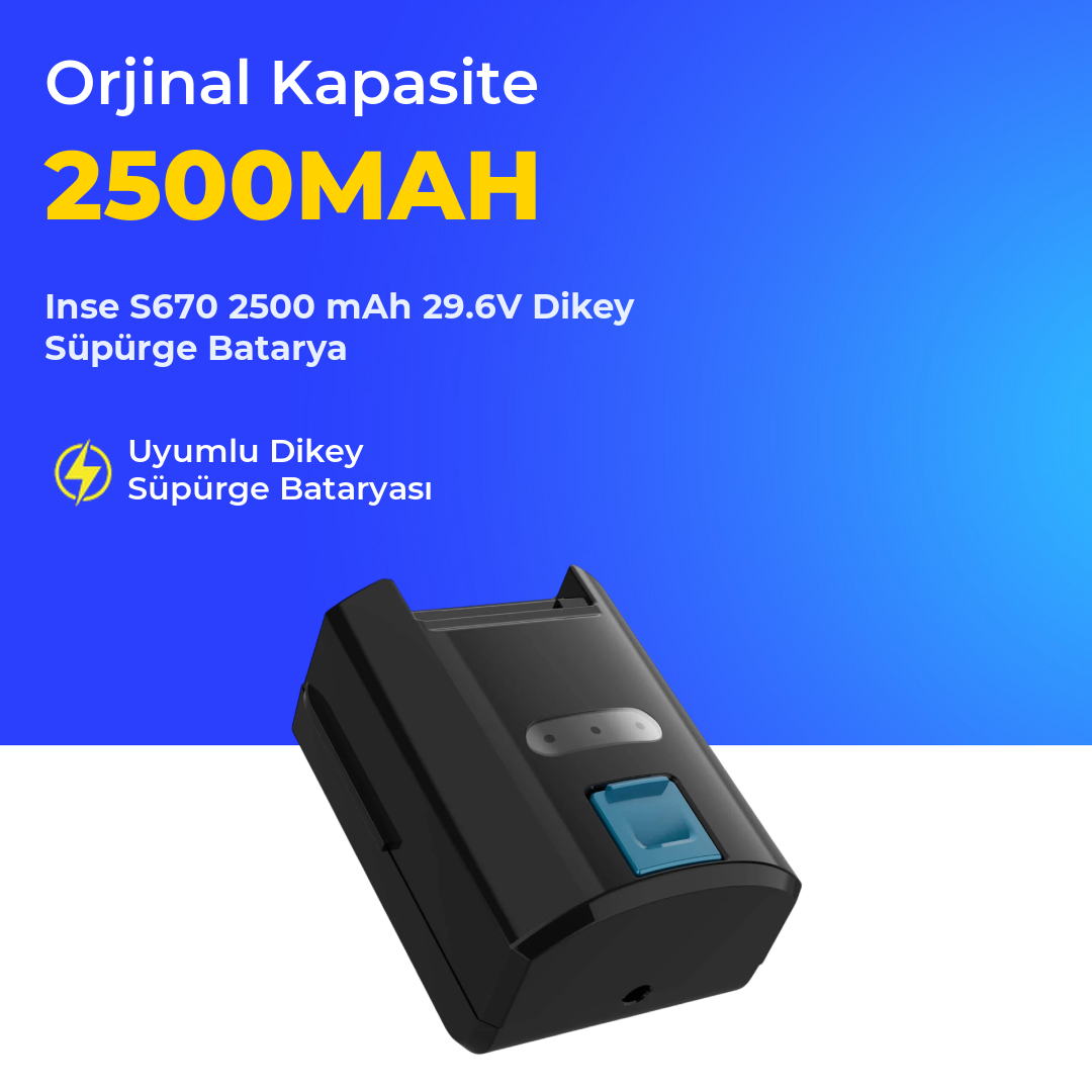 Inse S670 2500 mAh 29.6V Dikey Süpürge Batarya