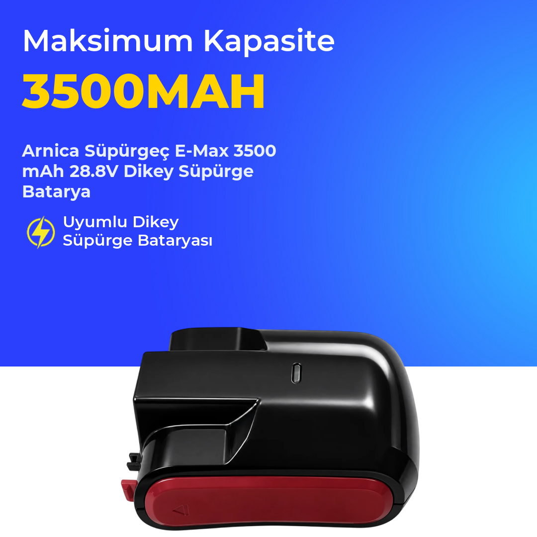 Arnica Süpürgeç E-Max 3500 mAh 28.8V Dikey Süpürge Batarya
