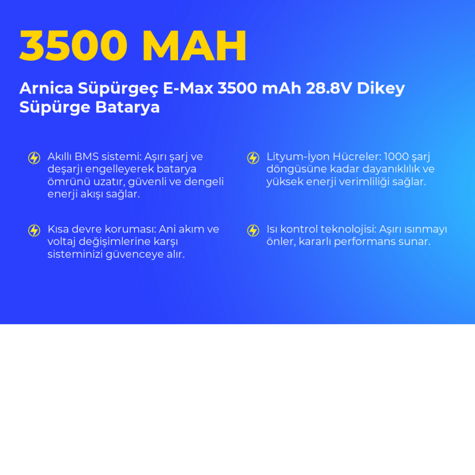 Arnica Süpürgeç E-Max 3500 mAh 28.8V Dikey Süpürge Batarya