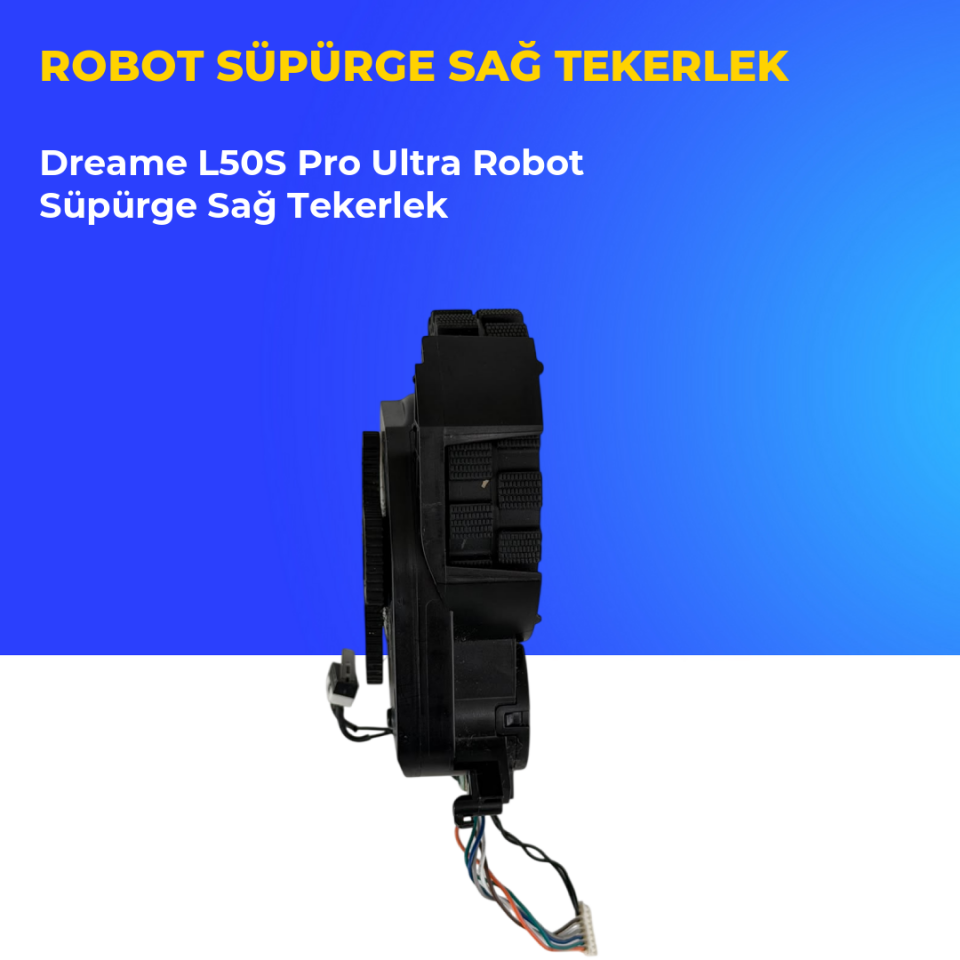Dreame L50S Pro Ultra Robot Süpürge Sağ Tekerlek