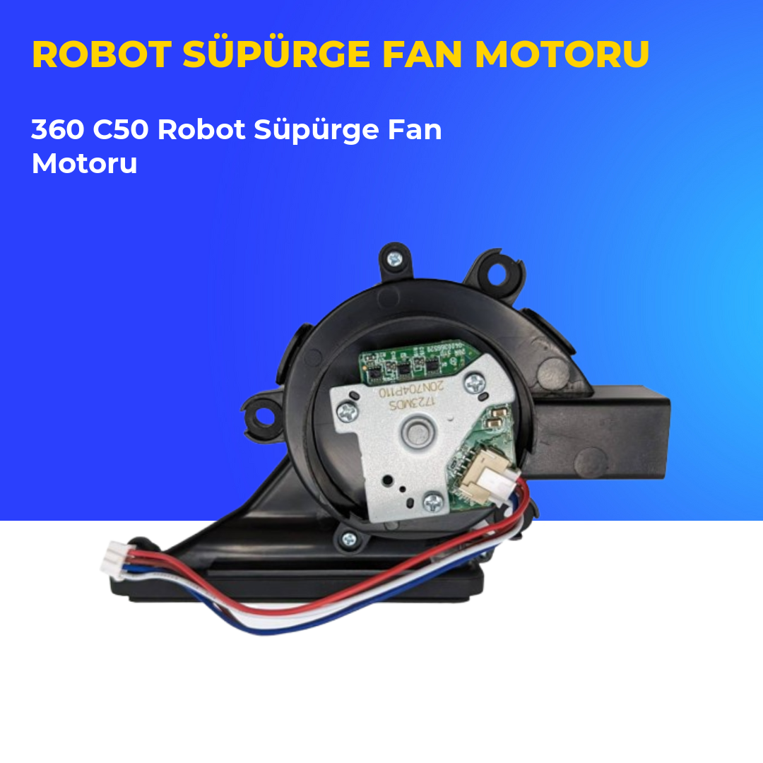 360 C50 Robot Süpürge Fan Motoru