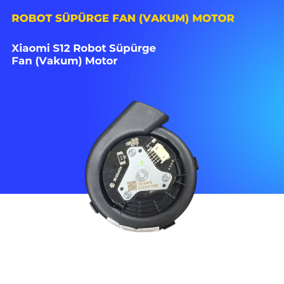 Xiaomi S12 Robot Süpürge Fan (Vakum) Motor