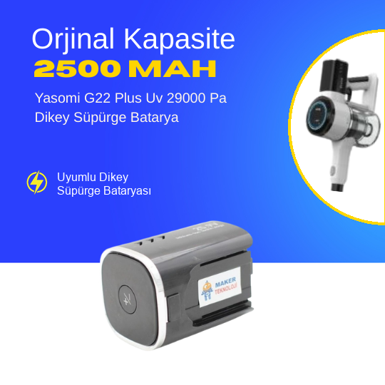 Yasomi G22 Plus Uv 29000 Pa Dikey Süpürge Batarya – Orijinal Kalite, Güçlü ve Dayanıklı Yedek Pil | Hızlı Şarj & Uzun Ömürlü Kullanım