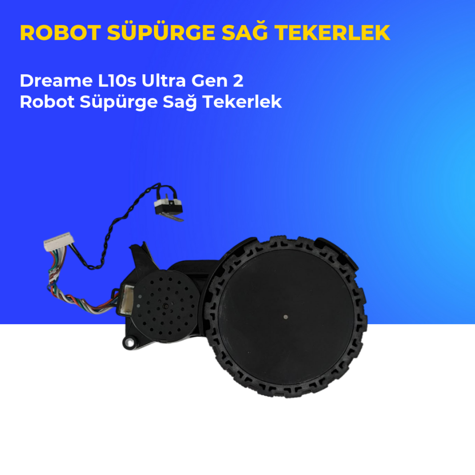 Dreame L10s Ultra Gen 2 Robot Süpürge Sağ Tekerlek