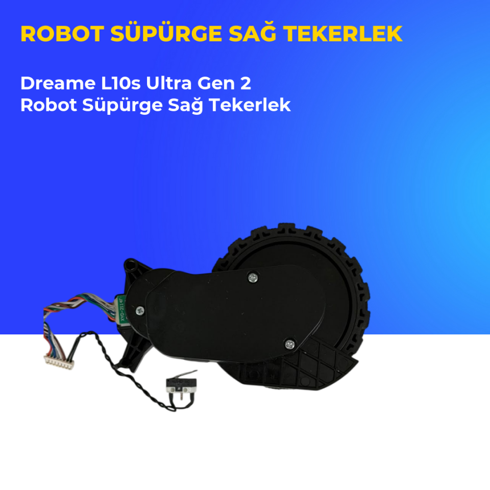 Dreame L10s Ultra Gen 2 Robot Süpürge Sağ Tekerlek