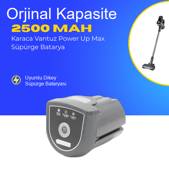 Karaca Vantuz Power Up Max Süpürge Batarya – Orijinal Kalite, Güçlü ve Dayanıklı Yedek Pil | Hızlı Şarj & Uzun Ömürlü Kullanım