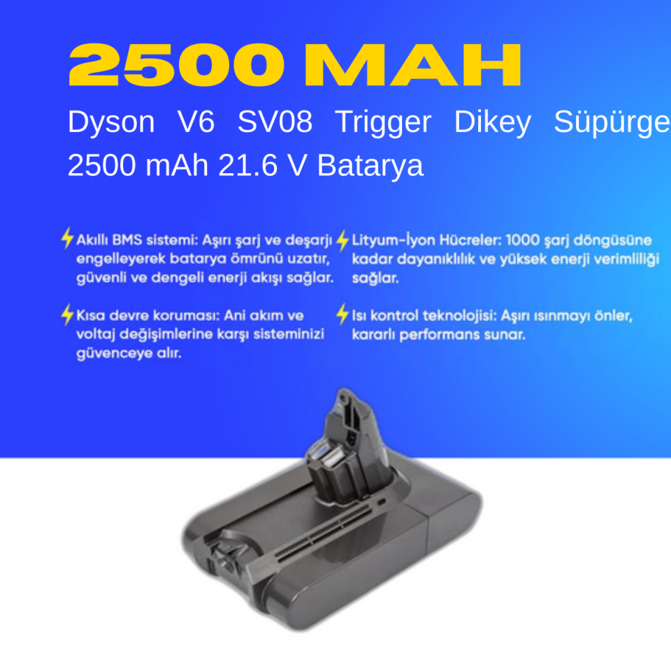 Dyson V6 SV08 Trigger Dikey Süpürge 2500 mAh 21.6 V  Batarya – Orjinal Uyumlu Uzun Ömürlü, Yüksek Performans Pil