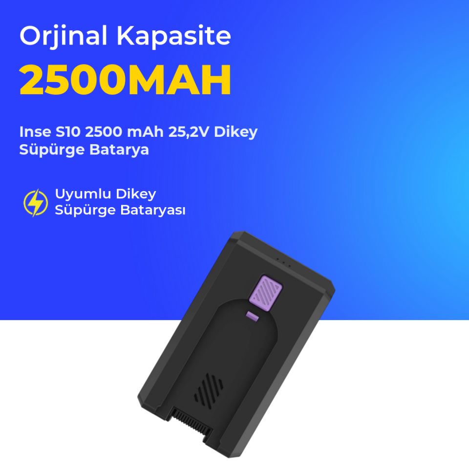 Inse S10 2500 mAh 25,2V Dikey Süpürge Batarya