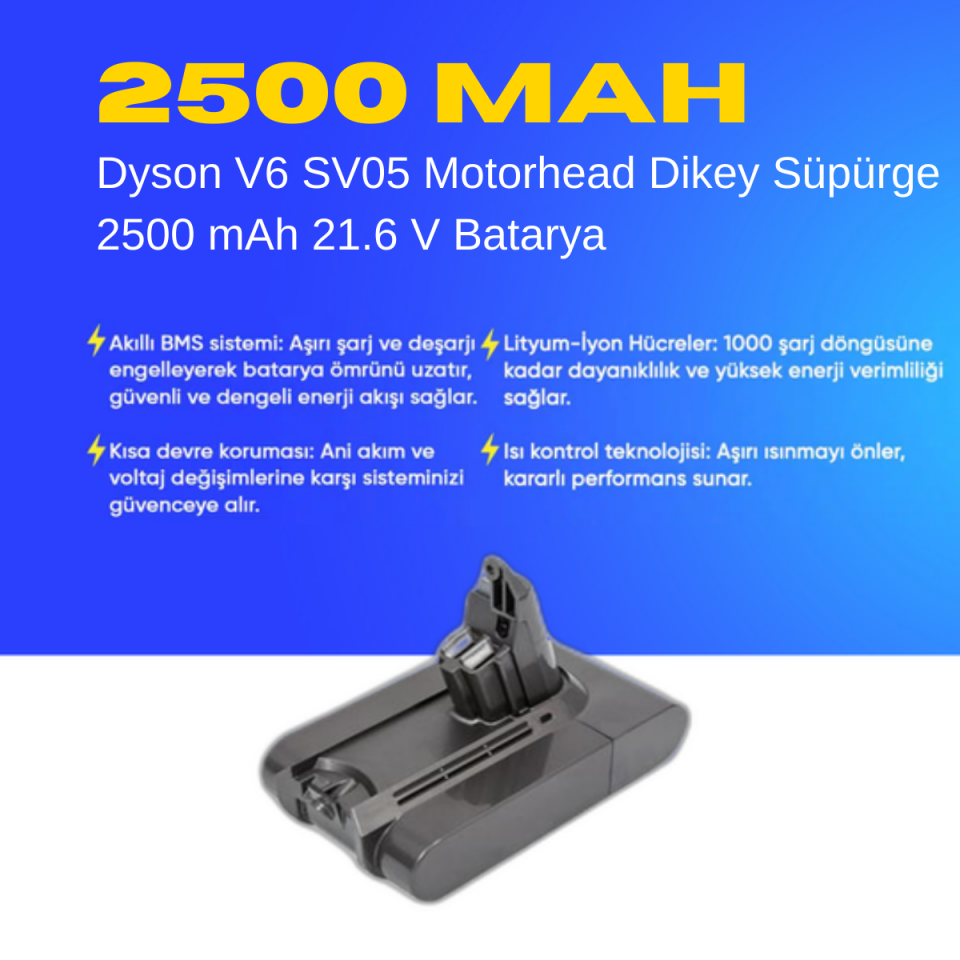 Dyson V6 SV05 Motorhead Dikey Süpürge 2500 mAh 21.6 V  Batarya – Orjinal Uyumlu Uzun Ömürlü, Yüksek Performans Pil