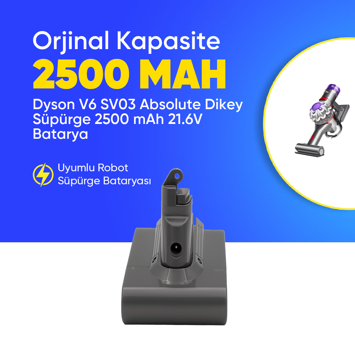 Dyson V6 SV03 Absolute Dikey Süpürge 2500 mAh 21.6 V  Batarya – Orjinal Uyumlu Uzun Ömürlü, Yüksek Performans Pil