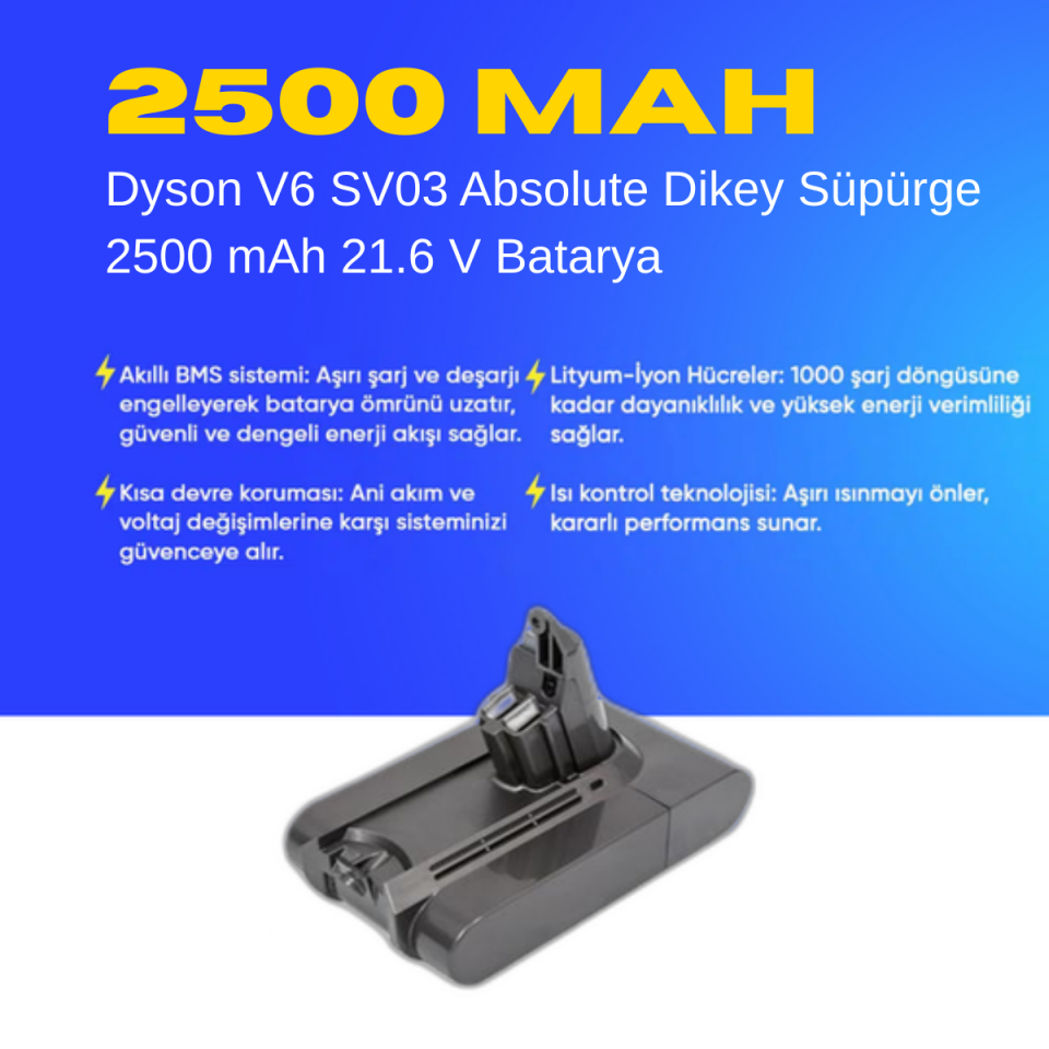 Dyson V6 SV03 Absolute Dikey Süpürge 2500 mAh 21.6 V  Batarya – Orjinal Uyumlu Uzun Ömürlü, Yüksek Performans Pil