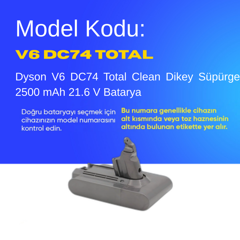 Dyson V6 DC74 Total Clean Dikey Süpürge 2500 mAh 21.6 V  Batarya – Orjinal Uyumlu Uzun Ömürlü, Yüksek Performans Pil