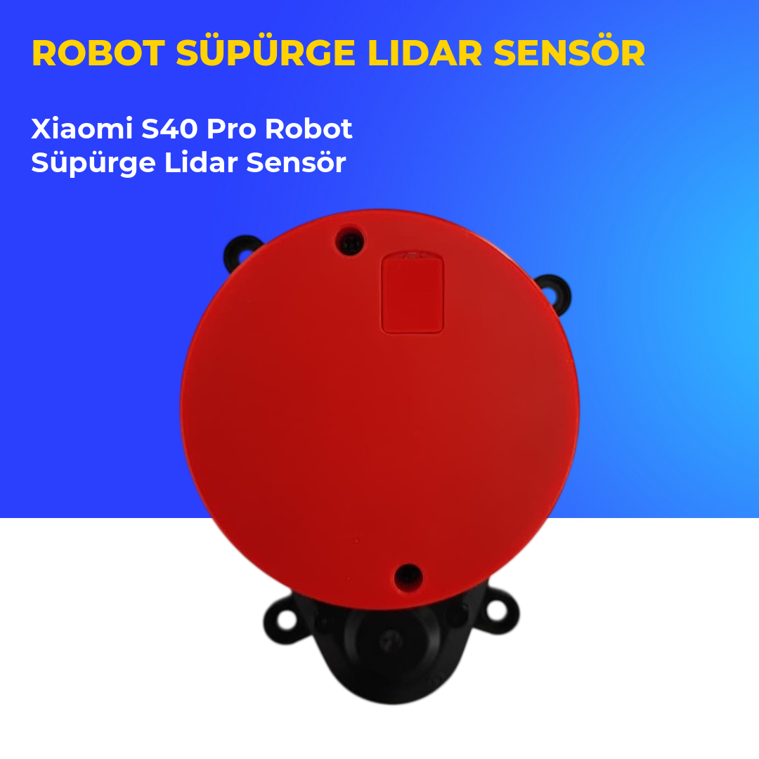 Xiaomi S40 Pro Robot Süpürge Lidar Sensör