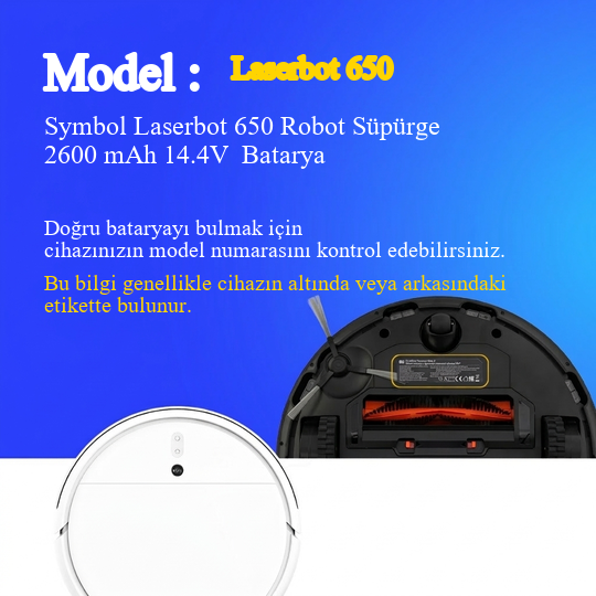 Symbol Laserbot 650 Robot Süpürge 2600 mAh 14.4V  Batarya – Orjinal Uyumlu Uzun Ömürlü, Yüksek Performans Pil