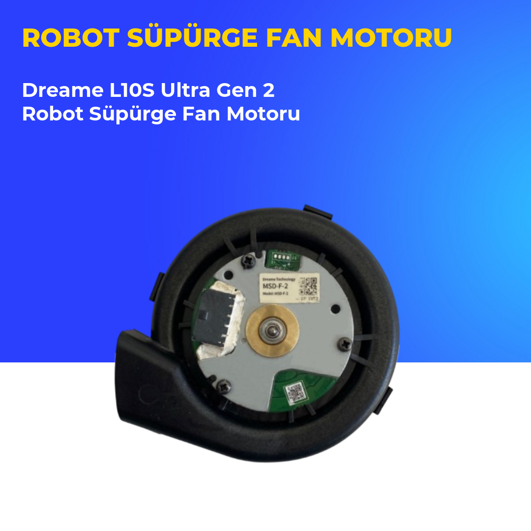 Dreame L10S Ultra Gen 2 Robot Süpürge Fan Motoru