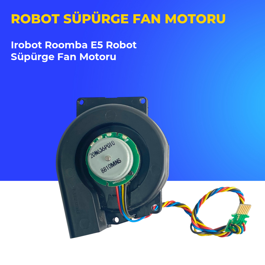 Irobot Roomba E5 Robot Süpürge Fan Motoru