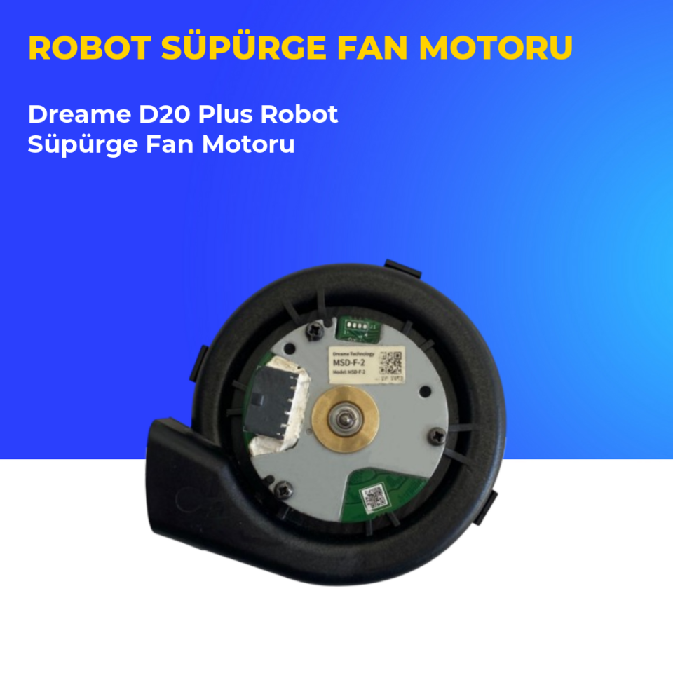 Dreame D20 Plus Robot Süpürge Fan Motoru