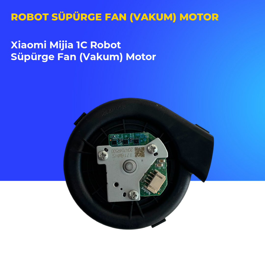 Xiaomi Mijia 1C Robot Süpürge Fan (Vakum) Motor