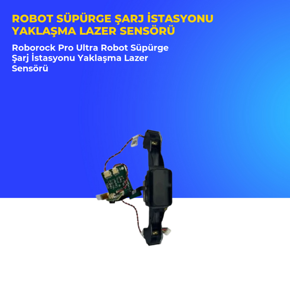 Roborock Pro Ultra Robot Süpürge Şarj İstasyonu Yaklaşma Lazer Sensörü