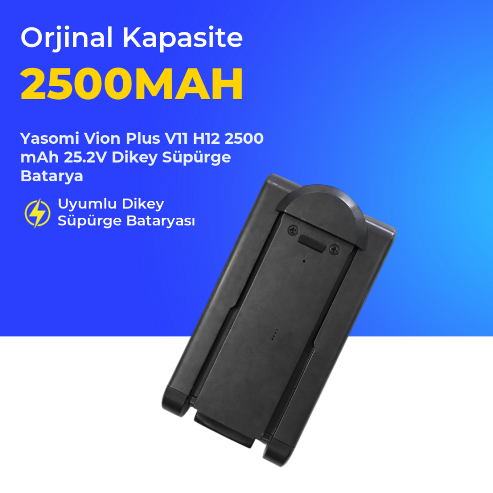 Yasomi Vion Plus V11 H12 2500 mAh 25.2V Dikey Süpürge Batarya