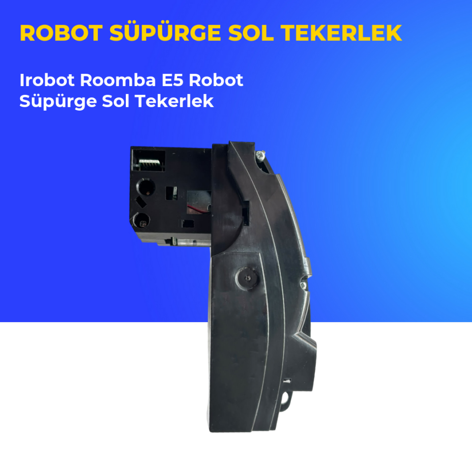 Irobot Roomba E5 Robot Süpürge Sol Tekerlek
