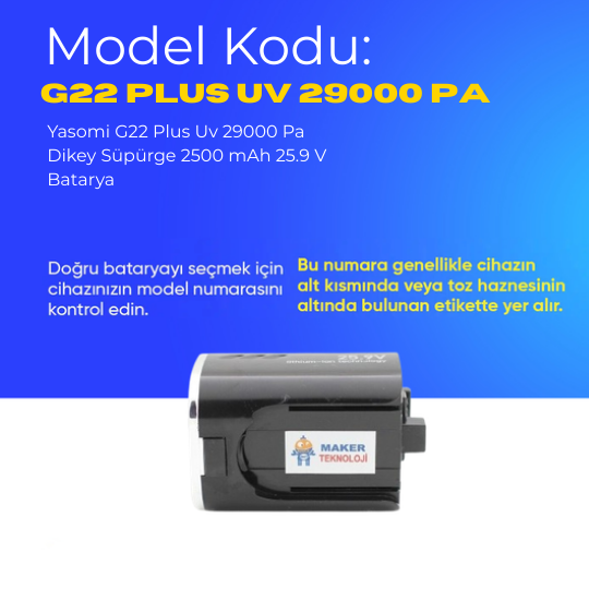 Yasomi G22 Plus Uv 29000 Pa Dikey Süpürge 2500 mAh 25.9 V  Batarya – Orjinal Uyumlu Uzun Ömürlü, Yüksek Performans Pil