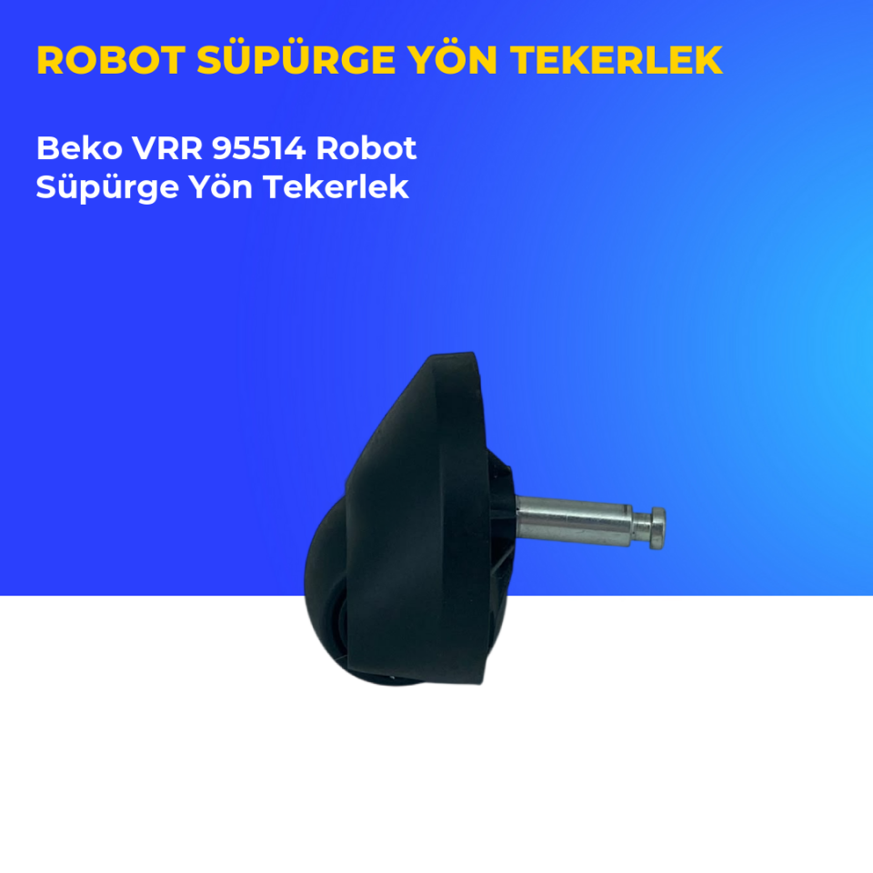 Beko VRR 95514 Robot Süpürge Yön Tekerlek