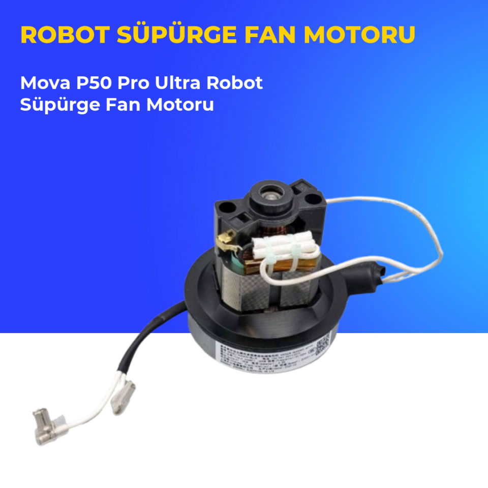 Mova P50 Pro Ultra Robot Süpürge Fan Motoru