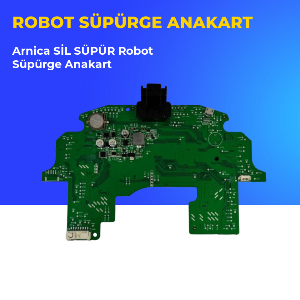 Arnica SİL SÜPÜR Robot Süpürge Anakart