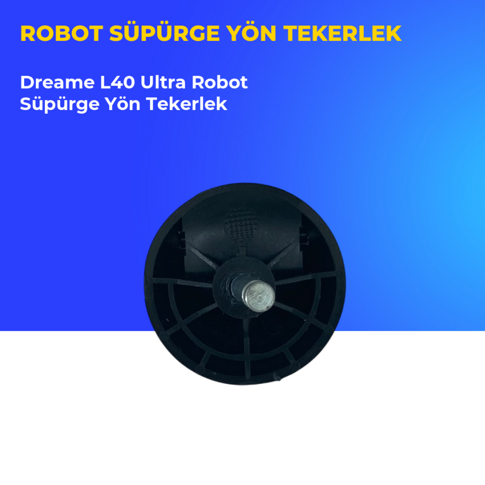Dreame L40 Ultra Robot Süpürge Yön Tekerlek