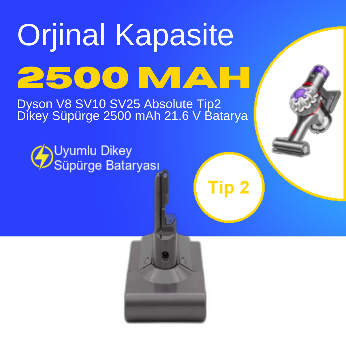 Dyson V8 SV10 SV25 Absolute Tip2 Dikey Süpürge 2500 mAh 21.6 V  Batarya – Orjinal Uyumlu Uzun Ömürlü, Yüksek Performans Pil