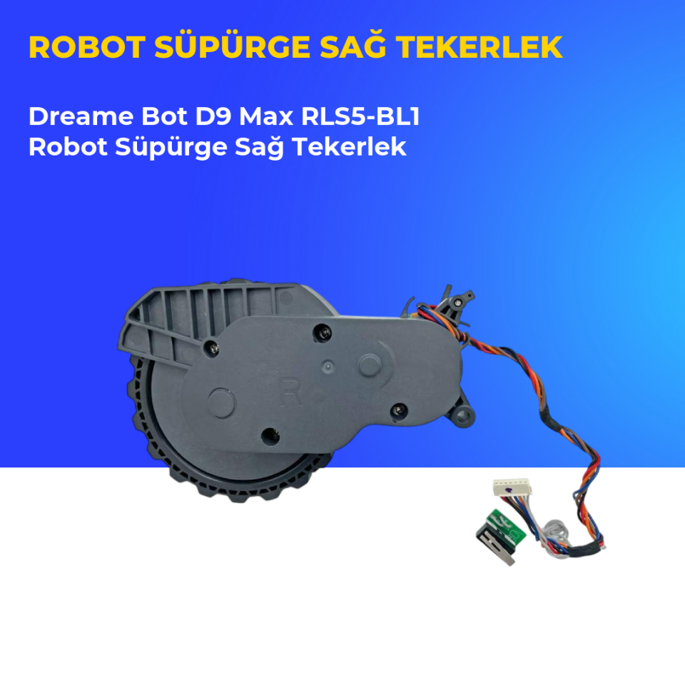 Dreame Bot D9 Max RLS5-BL1 Robot Süpürge Sağ Tekerlek