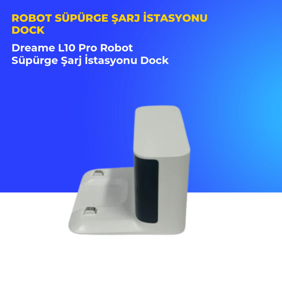 Dreame L10 Pro Robot Süpürge Şarj İstasyonu Dock