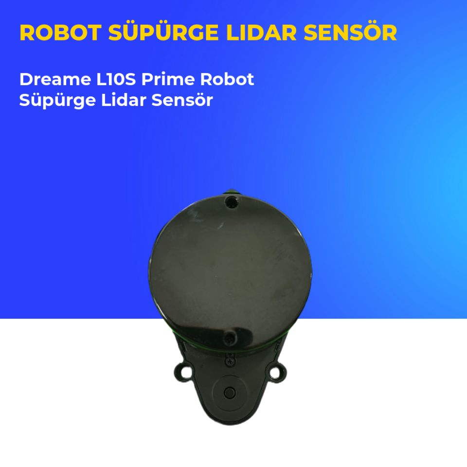 Dreame L10S Prime Robot Süpürge Lidar Sensör
