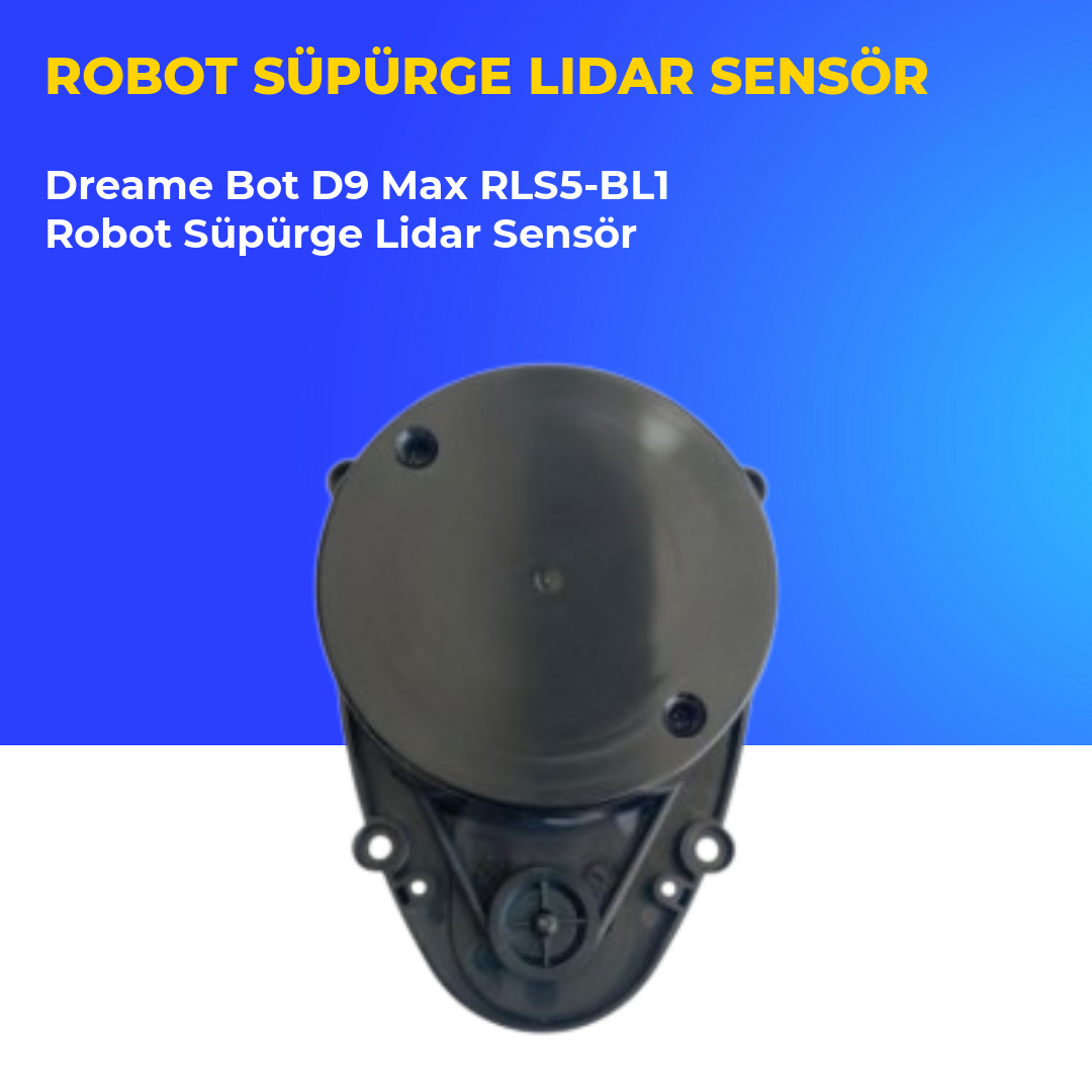 Dreame Bot D9 Max RLS5-BL1 Robot Süpürge Lidar Sensör